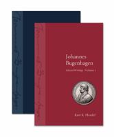 Johannes Bugenhagen: Selected Writings, Volume 1 and Volume II 1451465556 Book Cover