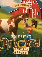 My Friend Patches: Lost and Found 1834301572 Book Cover