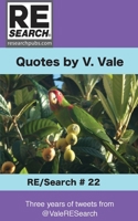 Quotes by V. Vale : Three Years of Tweets From @ValeRESearch 1889307408 Book Cover