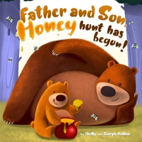 Father and Son, Honey hunt has begun!: The Funniest Children Bear Book. Good Night Rhyming Story for Kids Ages 3 to 5 (ABC Books for Kids) Preschool, Kindergarten 1697101038 Book Cover