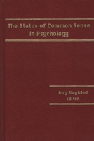 The Status of Common Sense in Psychology: 0893918733 Book Cover