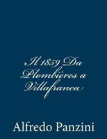 Il 1859 Da Plombieres a Villafranca 1481123661 Book Cover
