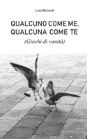 Qualcuno come me, Qualcuna come te B09YQV51CY Book Cover