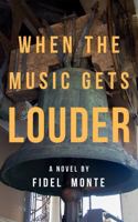 When the Music Gets Louder 1764276701 Book Cover