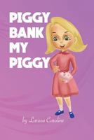 Piggy bank my piggy 1723534161 Book Cover