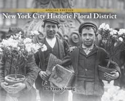 NYC Historic Floral District: 176 Years Strong B0CJXB8GW9 Book Cover