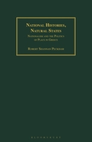 National Histories, Natural States: Nationalism and the Politics of Place in Greece 1350180149 Book Cover