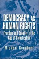 Democracy as Human Rights: Freedom and Equality in the Age of Globalization 041595178X Book Cover