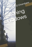 Catching Shadows (In the Shadows) B0DNWLX8P2 Book Cover