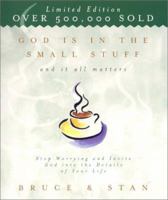 God Is in the Small Stuff... And It All Matters 1577484487 Book Cover
