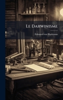 Le Darwinisme (French Edition) 1024794881 Book Cover