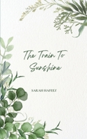 The Train To Sunshine B0FBGZLHNT Book Cover