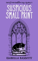 Suspicious Small Print B09CRQNSCR Book Cover