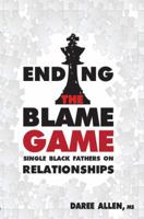 Ending the Blame Game 0983745544 Book Cover