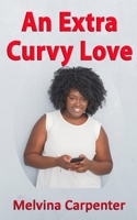 An Extra Curvy Love 1696470293 Book Cover