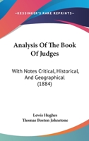 Analysis Of The Book Of Judges: With Notes Critical, Historical, And Geographical 1165306387 Book Cover