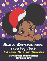 Black Empowerment Coloring Book: For Little Girls And Teenagers B0CJDJ8WF8 Book Cover