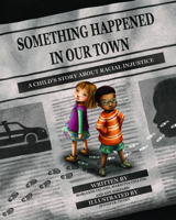 Something Happened in Our Town 1433828545 Book Cover