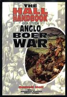 The Hall Handbook of the Anglo-Boer War: 1899-1902 0869809490 Book Cover