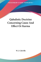 Qabalistic Doctrine Concerning Cause And Effect Or Karma 1425309410 Book Cover