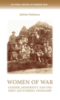 Women of War: Gender, Modernity and the First Aid Nursing Yeomanry 1526145650 Book Cover