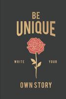 Be Unique: 10 Minutes a Day for a Better, More Meaningful Life (Mindful Writing Prompts) 1095198483 Book Cover