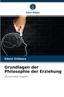 Grundlagen der Philosophie der Erziehung 6204043455 Book Cover