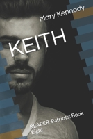 KEITH: REAPER-Patriots: Book Eight B099ZRXWJL Book Cover