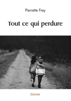 Tout ce qui perdure (French Edition) 2414594101 Book Cover