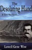 The Desolating Hand: A Civil War Novel 0870127470 Book Cover