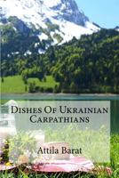 Dishes Of Ukrainian Carpathians 1986006093 Book Cover