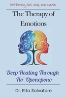 The Therapy of Emotions: Suffering has only cause (" A TUTTO CUORE ") B0F8VMMBBL Book Cover