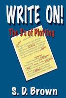 WRITE ON: The 3's of Plotting 1494239949 Book Cover