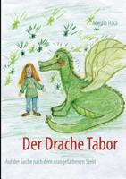Der Drache Tabor: Auf der Suche nach dem orangefarbenen Stein 3842370776 Book Cover