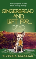 Gingerbread and Left for Dead B0G693S4FR Book Cover