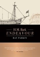 H.M. Bark Endeavour: Her Place in Australian History 0522876439 Book Cover