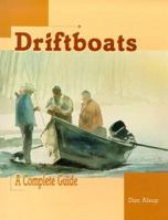 Driftboats: A Complete Guide 1571881891 Book Cover