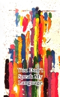 You Don't Speak My Language B0F7Y247YH Book Cover