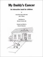 My Daddy's Cancer: An Interactive Book for Children 0965649814 Book Cover