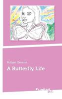 A Butterfly Life: bipolar experiences and more 3710337704 Book Cover