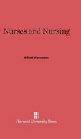 Nurses and Nursing 0674365607 Book Cover