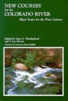 New Courses for the Colorado River: Major Issues for the Next Century 0826308554 Book Cover