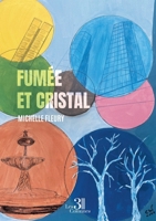 Fumée et cristal B0F2H9SH6V Book Cover