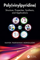Poly(vinylpyridine): Structure, Properties, Synthesis, and Applications 1041106386 Book Cover