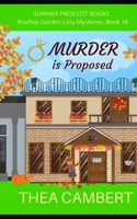 Murder is Proposed (Rooftop Garden Cozy Mysteries) B0BHTRD8ZB Book Cover
