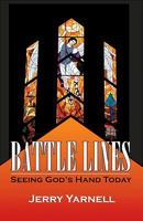 Battle Lines: Seeing God's Hand Today 193436343X Book Cover