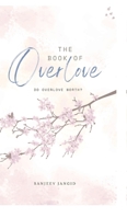 The book of over-love: Do over-love worth? B0FF6TY3KQ Book Cover