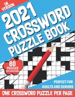2021 Crossword Puzzle Book: Large Print UK Version 2021 Adults Challenging Crossword Book For Mindfulness To Sharp and Strong Their Brain By Solvi B08SH89NBS Book Cover
