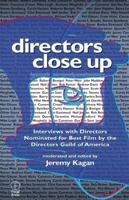 Directors Close Up, 2nd Edition: Interviews with Directors Nominated for Best Film by the Directors Guild of America 0240804066 Book Cover
