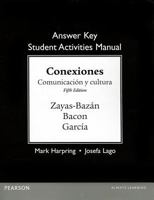 Answer Key for the Student Activities Manual for Conexiones: Comunicacion y cultura 0205898084 Book Cover